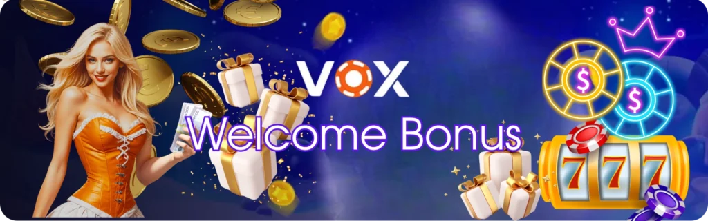 Casino Vox Welcome Bonus